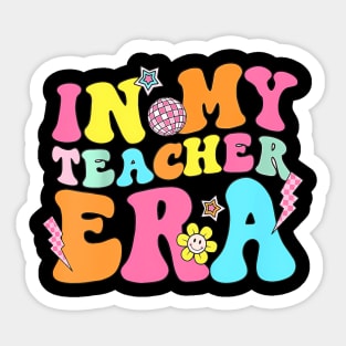 In My Teacher Era Teacher Appreciation Teaching Groovy Sticker